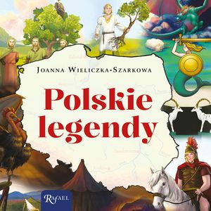 Polskie legendy – okładka audiobooka, autor Joanna Wieliczka-Szarkowa