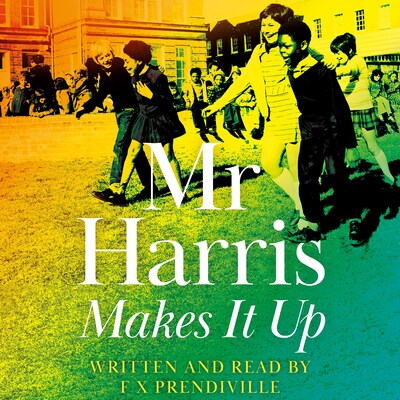 Mr Harris Makes It Up