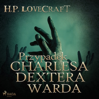 Przypadek Charlesa Dextera Warda – okładka audiobooka, autor H. P. Lovecraft