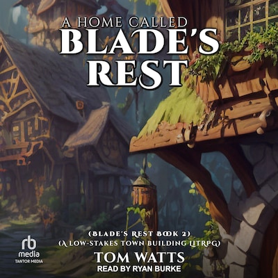A Home Called Blade’s Rest – omslag til lydbogen af Tom Watts