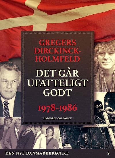 Den nye Danmarkskrønike: Det går ufatteligt godt – omslag til lydbogen af Gregers Dirckinck Holmfeld