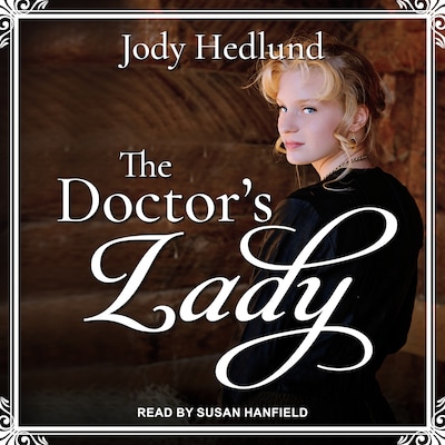 The Doctor’s Lady – omslag til lydbogen af Jody Hedlund
