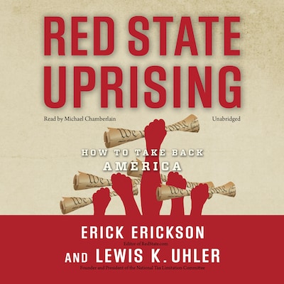 Red State Uprising – omslag til lydbogen af Erick Erickson, Lewis K. Uhler