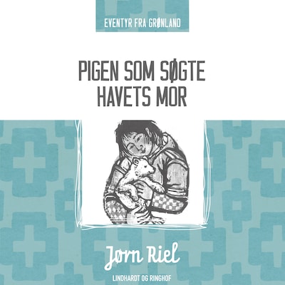 Pigen som søgte havets mor – omslag til lydbogen af Jørn Riel