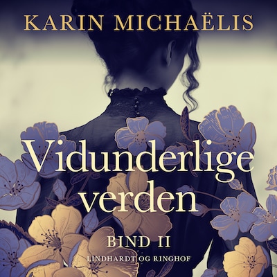 Vidunderlige verden (bd. 2) – omslag til lydbogen af Karin Michaëlis