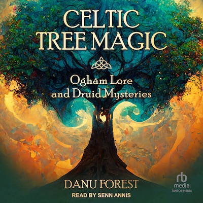 Celtic Tree Magic – omslag til lydbogen af Danu Forest