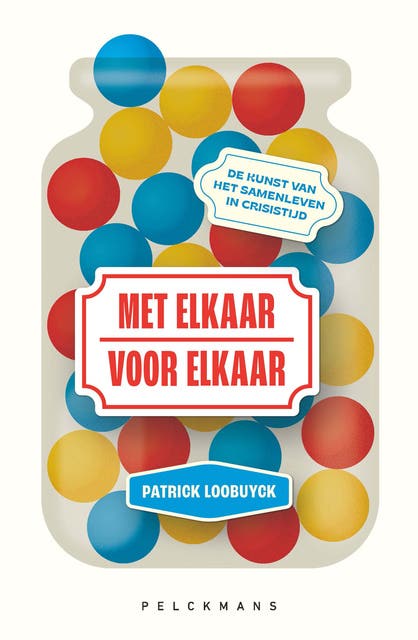 Met elkaar - Voor elkaar (e-book): De kunst van het samenleven in crisistijd – omslag van het luisterboek van Patrick Loobuyck