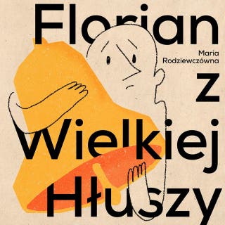 Florian z Wielkiej Hłuszy – okładka audiobooka, autor Maria Rodziewiczówna