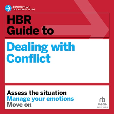 HBR Guide to Dealing with Conflict – omslag til lydbogen af Amy Gallo