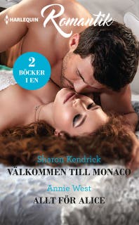 Välkommen till Monaco / Allt för Alice – omslag till ljudboken av Annie West,Sharon Kendrick