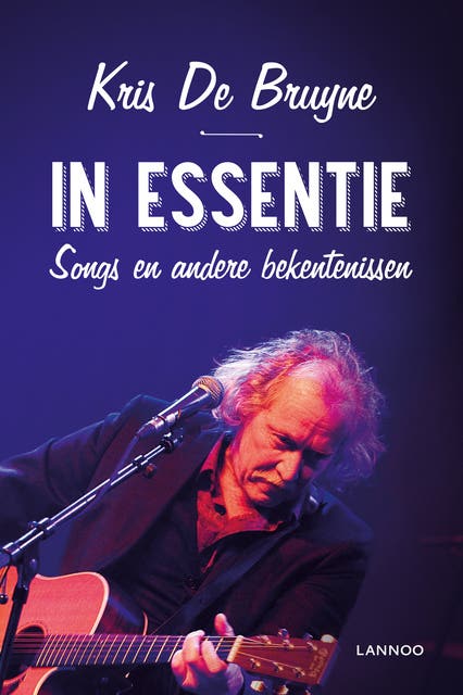 In essentie: songs en andere bekentenissen – omslag van het luisterboek van Kris de Bruyne