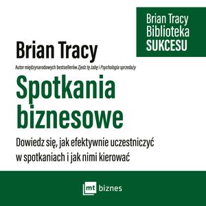 Spotkania biznesowe – okładka audiobooka, autor Brian Tracy