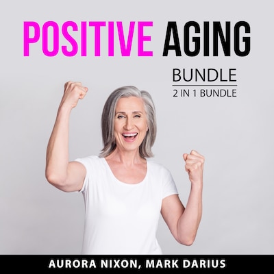 Positive Aging Bundle, 2 in 1 Bundle