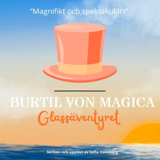 Burtil Von Magica: Glassäventyret – omslag till ljudboken av Sofia Holmberg