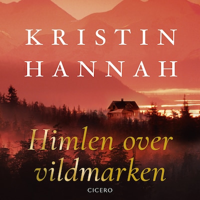Himlen over vildmarken – omslag til lydbogen af Kristin Hannah