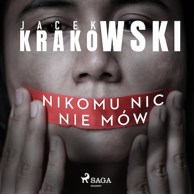 Nikomu nic nie mów – okładka audiobooka, autor Jacek Krakowski