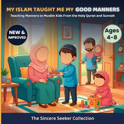 My Islam Taught Me My Good Manners