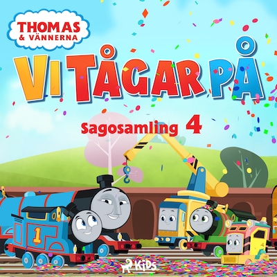 Thomas och vännerna - Vi tågar på - Sagosamling 4