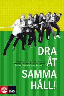 Dra åt samma håll : att skapa glädje och effektivt samarbete på jobbet, i teamet, i laget och i hemmet – omslag till ljudboken av Göran Persson,Susanne Pettersson