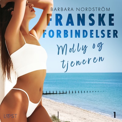 Franske forbindelser 1: Molly og tjeneren – omslag til lydbogen af Barbara Nordström