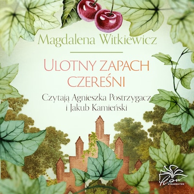 Ulotny zapach czereśni – okładka audiobooka, autor Magdalena Witkiewicz