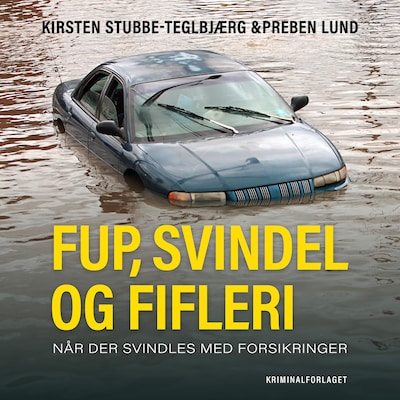 Fup, svindel og fifleri – omslag til lydbogen af Preben Lund, Kirsten Stubbe-Tejlbjærg, Kirsten Stubbe-Teglbjærg