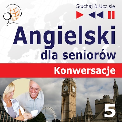 Angielski dla seniorów. Konwersacje – Słuchaj & Ucz się: Część 5. Na wakacjach – okładka audiobooka, autor Dorota Guzik