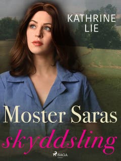 Moster Saras skyddsling – omslag till ljudboken av Kathrine Lie