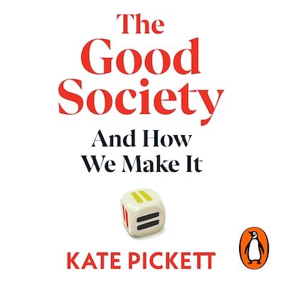 The Good Society – omslag til lydbogen af Kate Pickett