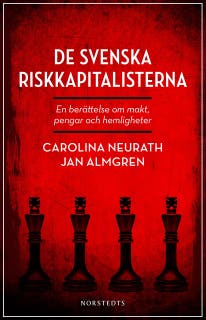 De svenska riskkapitalisterna : en berättelse om makt, pengar och hemligheter – omslag till ljudboken av Carolina Neurath,Jan Almgren
