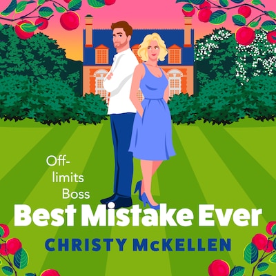 Best Mistake Ever - A BRAND NEW spicy workplace romance from Christy McKellen for 2025 (Unabridged)