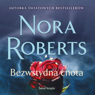 Bezwstydna cnota – okładka audiobooka, autor Nora Roberts