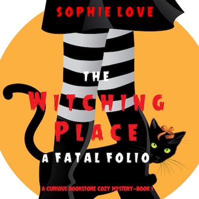 The Witching Place: A Fatal Folio (A Curious Bookstore Cozy Mystery—Book 1)