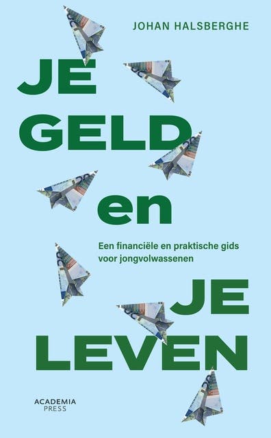 Je geld en je leven: Een financiële en praktische gids voor jongvolwassenen – omslag van het luisterboek van Johan Halsberghe