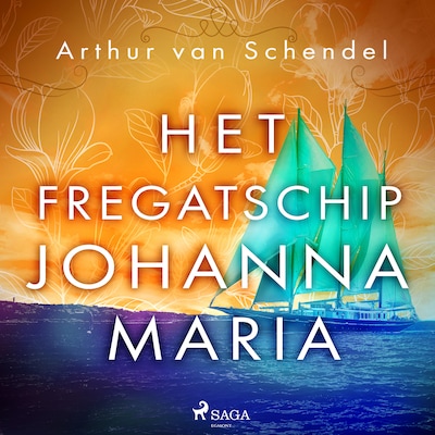 Het fregatschip Johanna Maria – omslag van het luisterboek van Arthur van Schendel