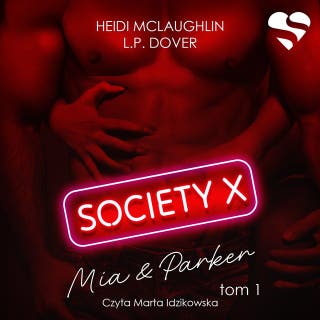 Society X. Mia & Parker. Tom 1 – okładka audiobooka, autor Heidi McLaughlin