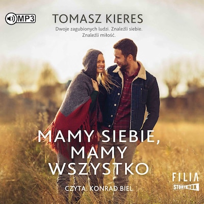 Mamy siebie, mamy wszystko – okładka audiobooka, autor Tomasz Kieres