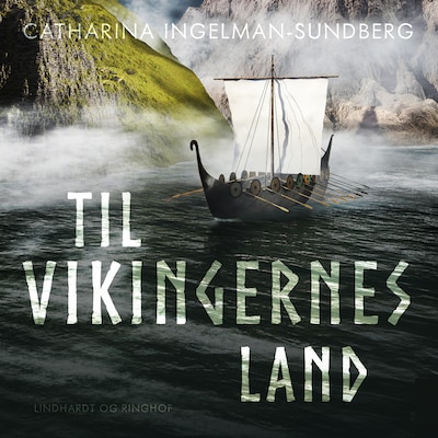 Til vikingernes land – omslag til lydbogen af Catharina Ingelman-Sundberg