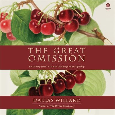 The Great Omission – omslag til lydbogen af Dallas Willard