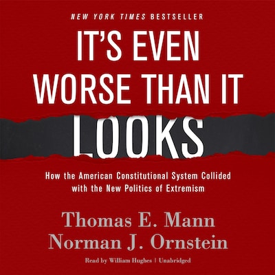 It’s Even Worse Than It Looks – omslag til lydbogen af Thomas E. Mann, Norman J. Ornstein