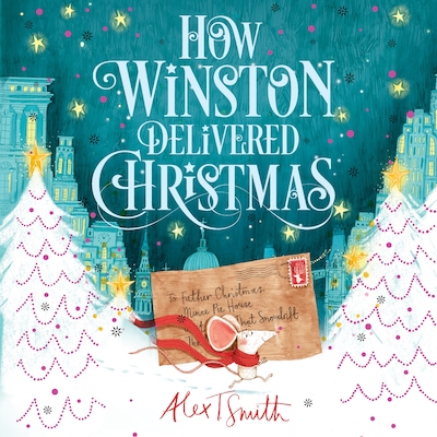 How Winston Delivered Christmas – omslag til lydbogen af Alex T. Smith