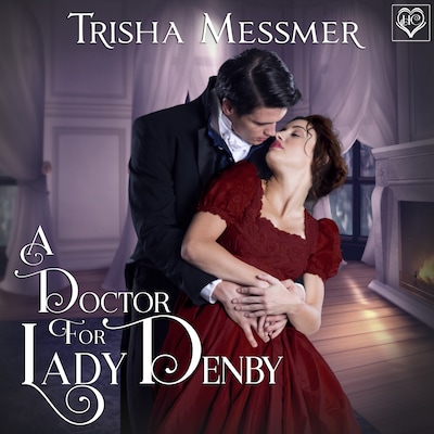 A Doctor For Lady Denby – omslag til lydbogen af Trisha Messmer