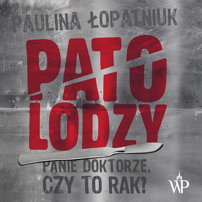 Patolodzy – okładka audiobooka, autor Paulina Łopatniuk