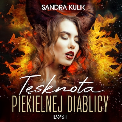 Ogień uczuć 2: Tęsknota Piekielnej Diablicy - seria erotyczna – okładka audiobooka, autor Sandra Kulik