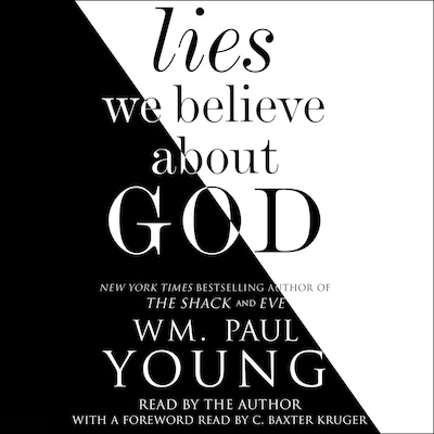 Lies We Believe About God