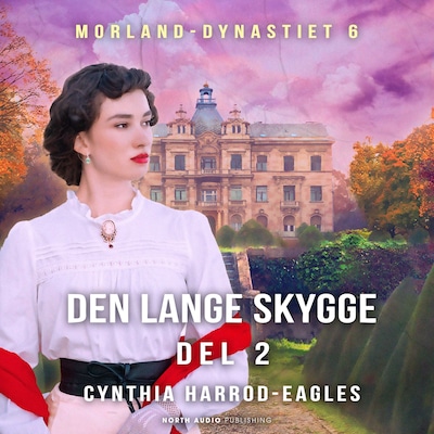 Den lange skygge - del 2 – omslag til lydbogen af Cynthia Harrod-Eagles