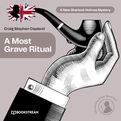 A Most Grave Ritual - A New Sherlock Holmes Mystery, Episode 20 (Unabridged)