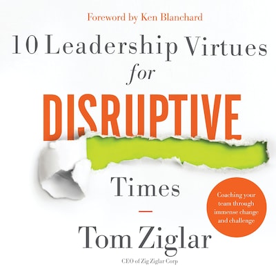 10 Leadership Virtues for Disruptive Times