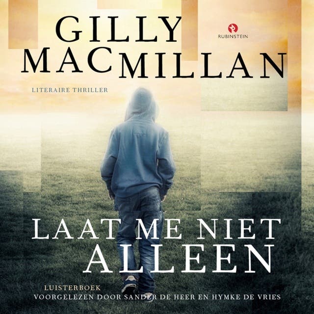 Laat me niet alleen: Literaire thriller