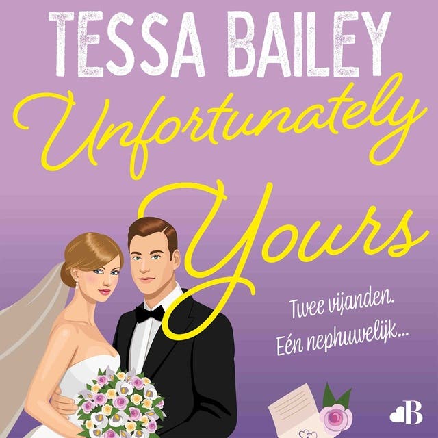 Unfortunately yours: Twee vijanden, één nephuwelijk